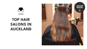 Achieve Your Dream Look With The 12 Best Hair Salons in Auckland