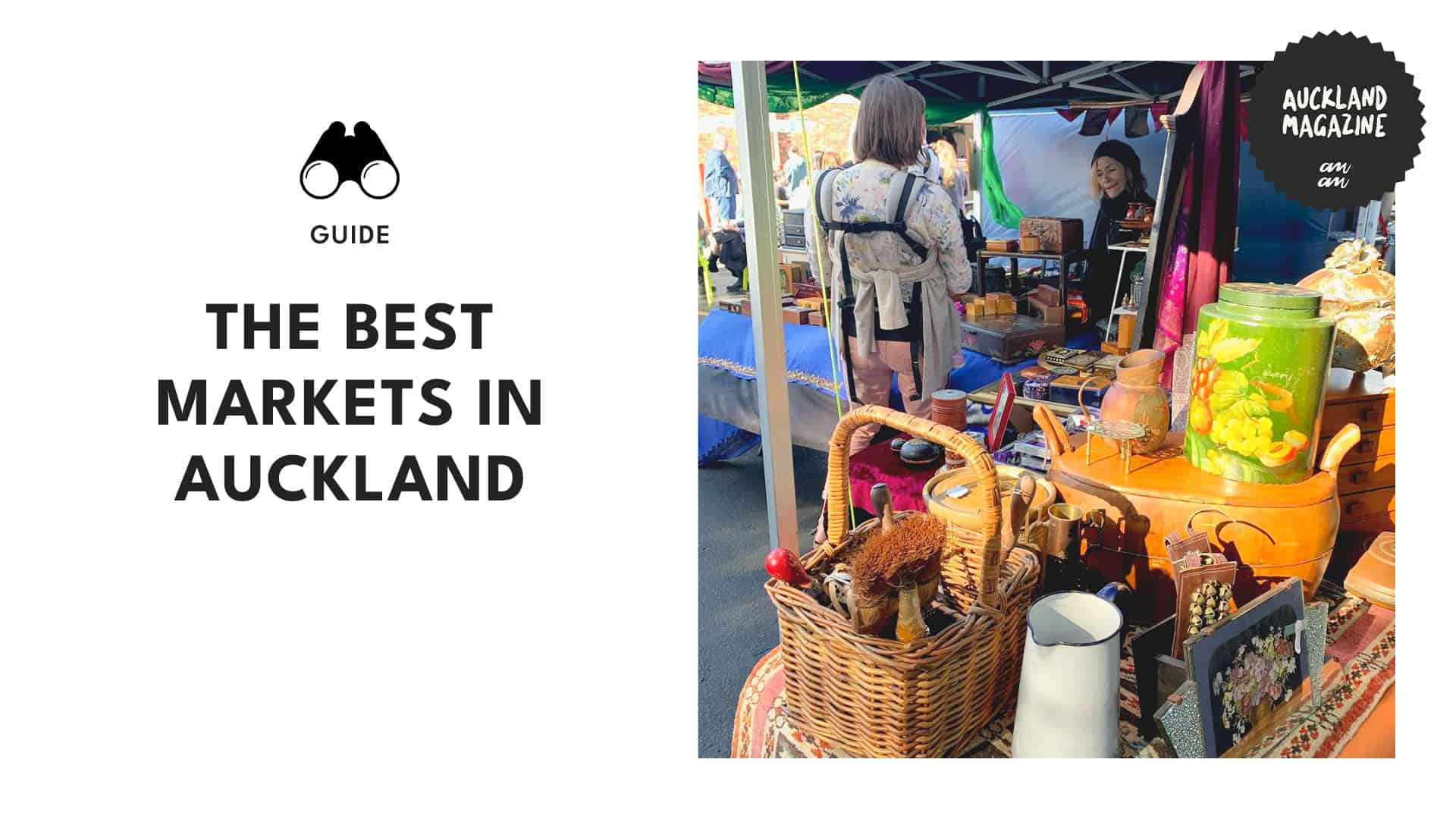 Baskets and bargains What are the best markets in Auckland