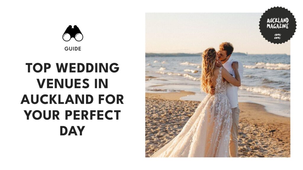 Top 43 Wedding Venues in Auckland for Every Budget 