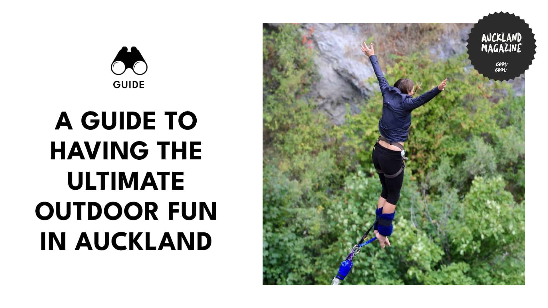 A Guide to Having the Ultimate Outdoor Fun in Auckland