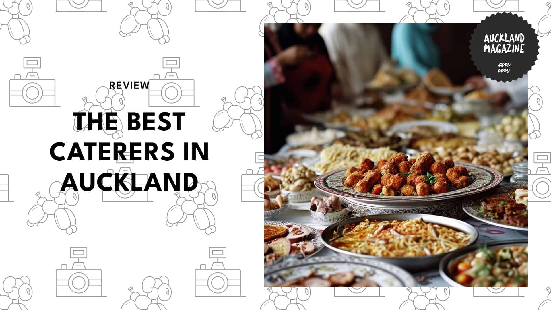 The 5 Best Caterers in Auckland for When You Don’t Want to Be Embarrassed