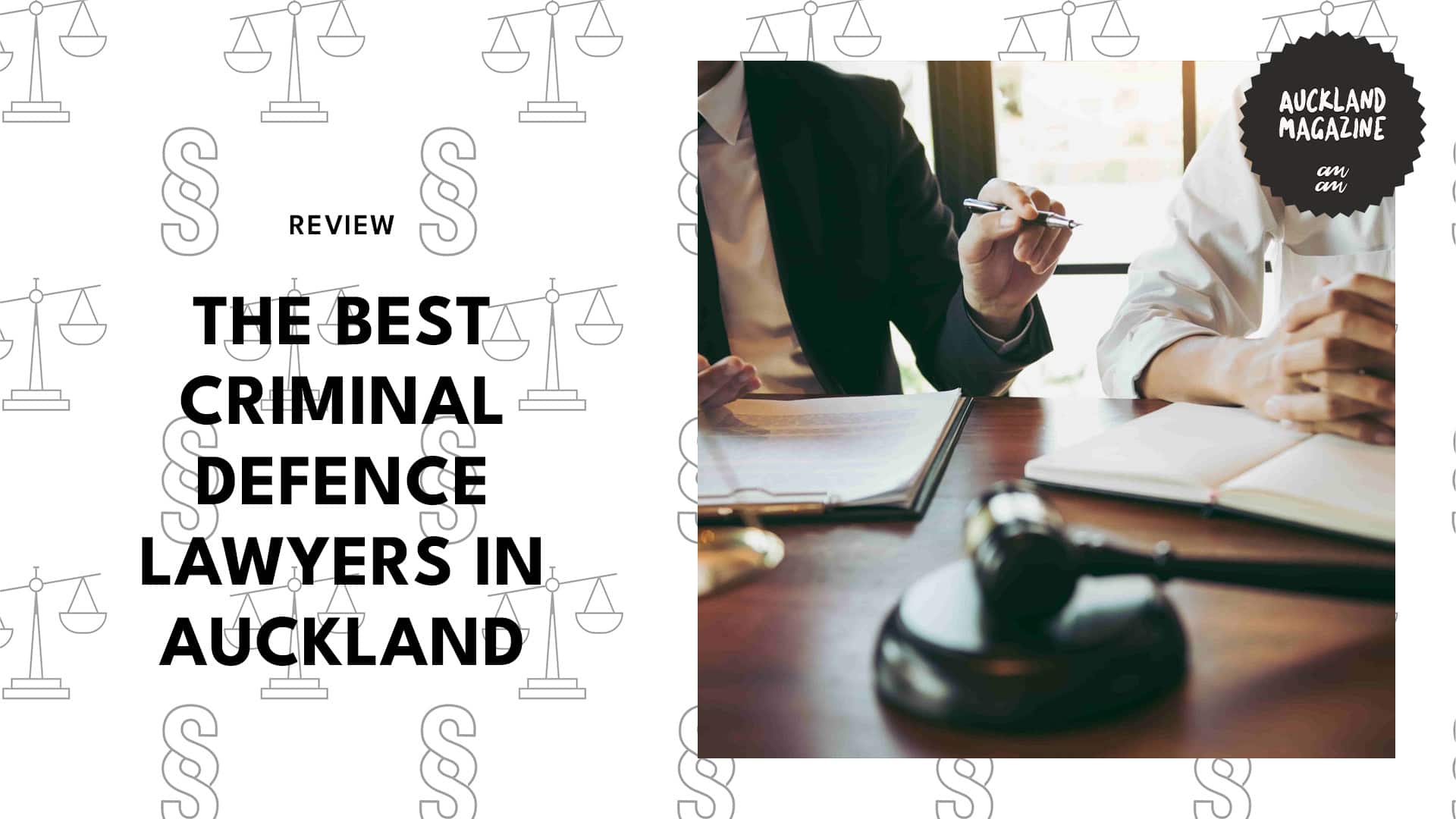 The 5 Best Criminal Defence Lawyers in Auckland When You Need an Ace in Your Corner