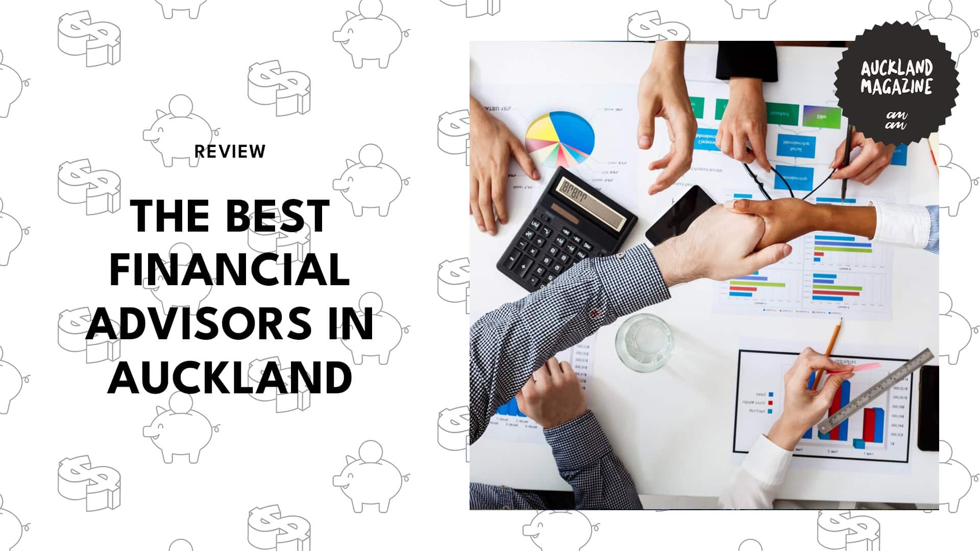 The 5 (Tried & Tested) Best Financial Advisors in Auckland to Put on Speed Dial