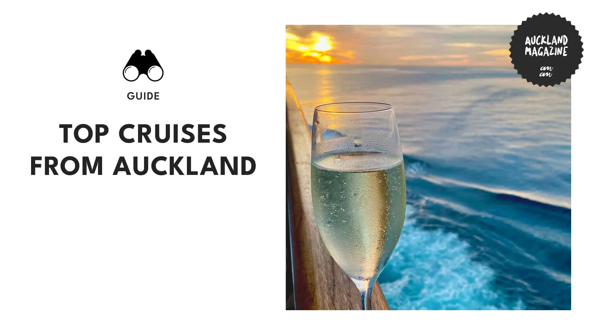 The Top 12 Cruises from Auckland and Why They’re Crazy Good