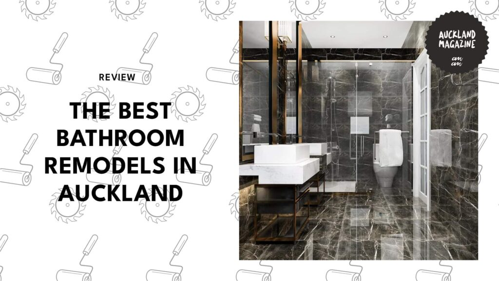 Upgrade Your Space with the Top Companies for Best Bathroom Remodels in Auckland