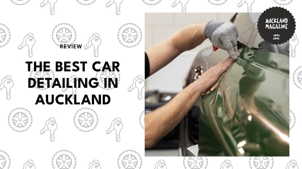 The Top 8 Services for Car Detailing in Auckland That Ensure Spotless Rides