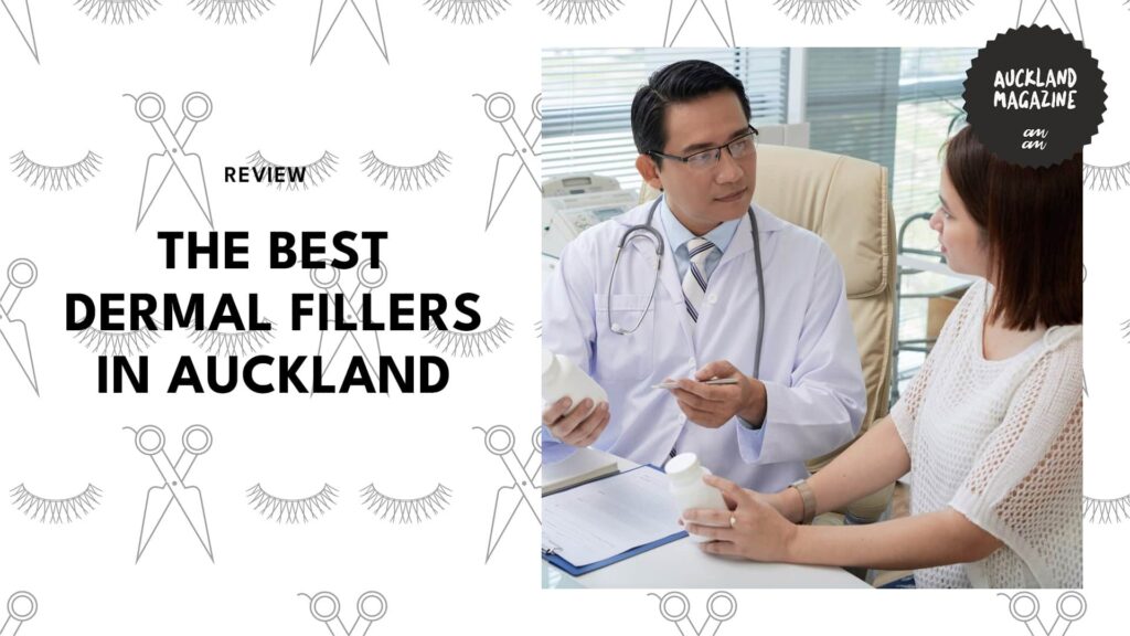 The 11 Best Dermal Fillers in Auckland for a Stunning Glow Up