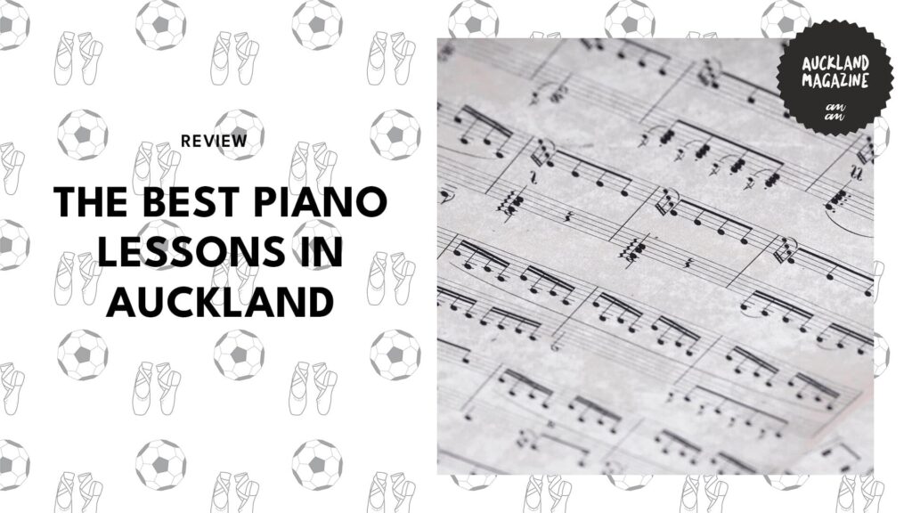 The 6 Best Piano Lessons in Auckland That Will Make You Sound Like a Pro
