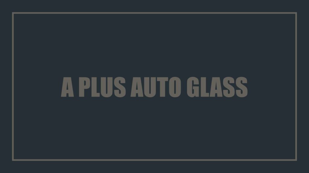a-plus-auto-glass-mobile-windscreen-repair-replacement-auckland