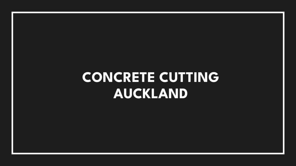 concrete-cutting-auckland
