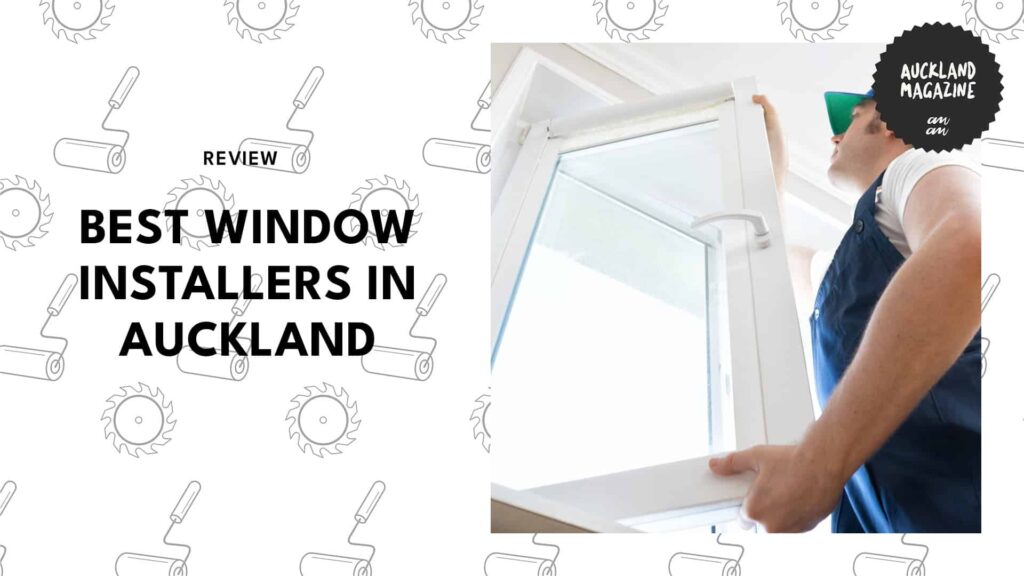 The 5 Best Window Installers in Auckland for a Stunning Home Upgrade