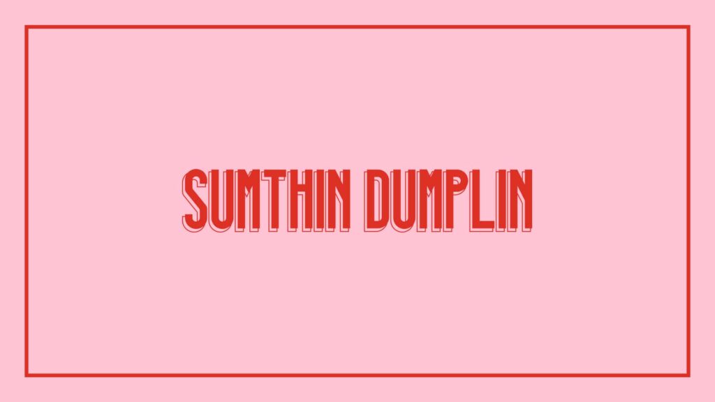 sumthin-dumplin-botany