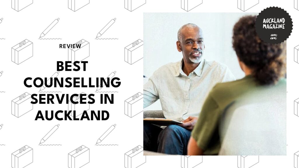 Your Guide to the Best Counselling Services in Auckland
