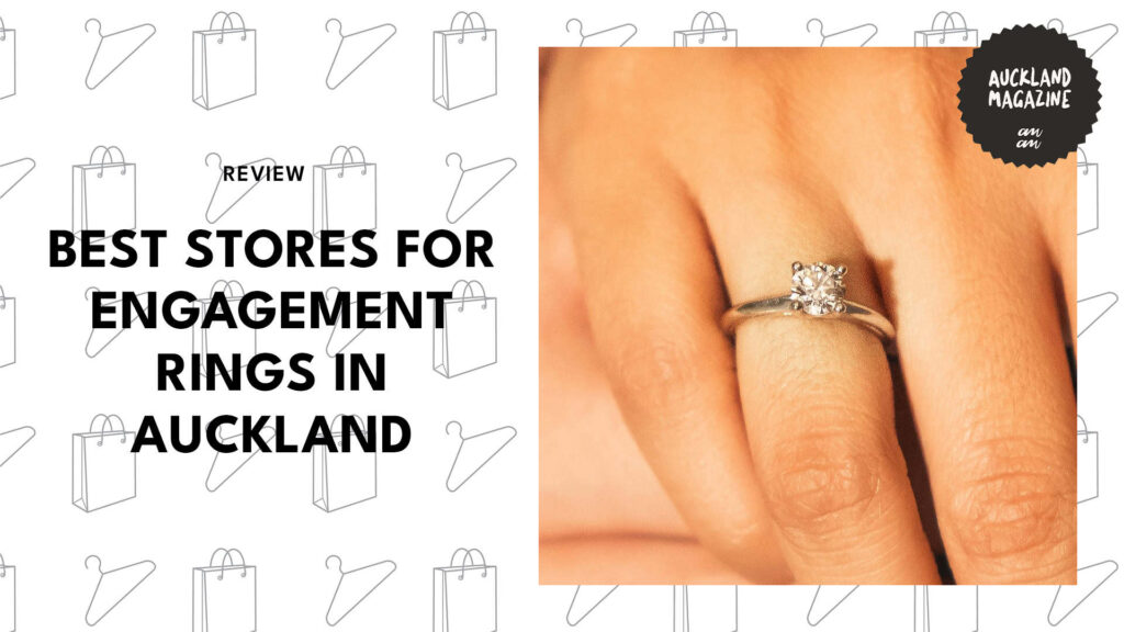 The 5 Best Engagement Ring Stores in Auckland for a Flawless Proposal