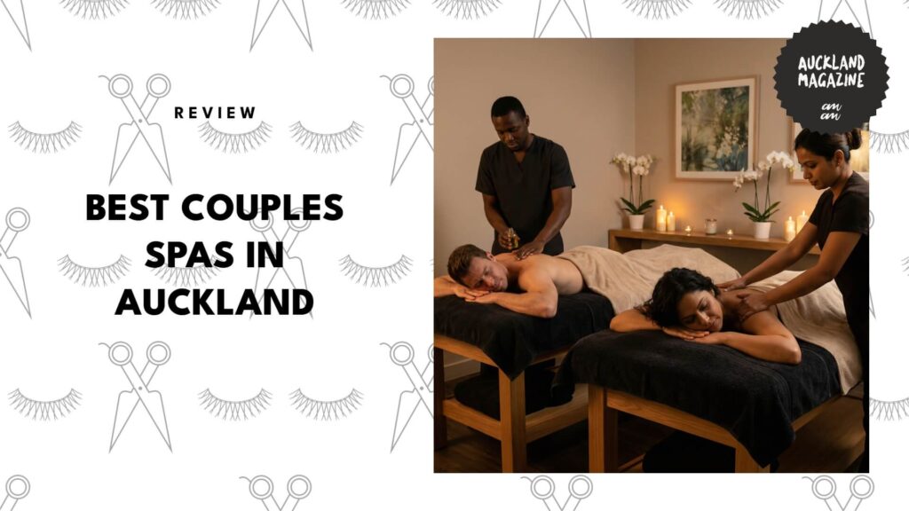 The 5 Best Couple Spas in Auckland for a Little Love and Luxury
