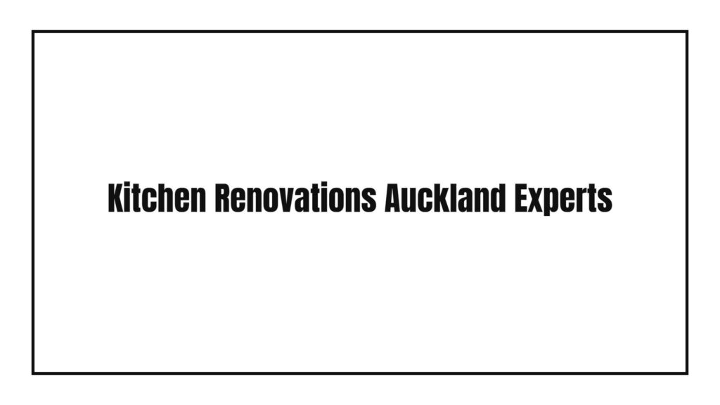 kitchen-renovations-auckland-experts