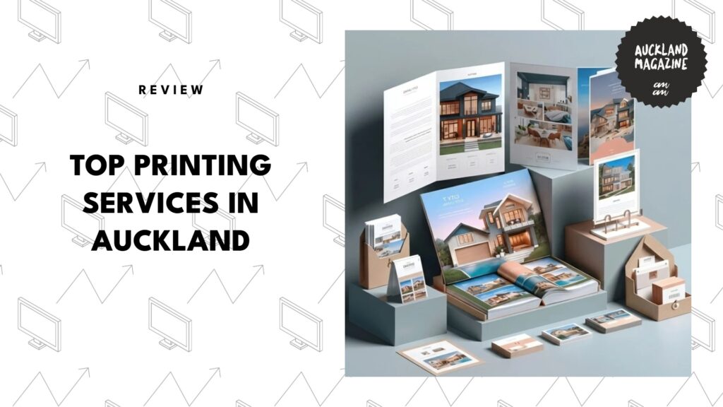 5 Best Printing Services in Auckland to Get It Right 